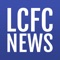 Foxes News – Leicester City FC Edition is an independent fan app for Leicester City Football Club