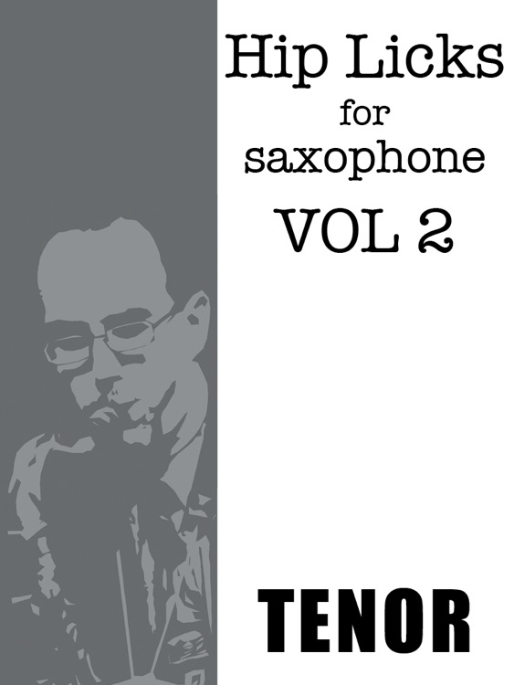 Hip Licks for Tenor Sax Vol. 2 by Greg Fishman