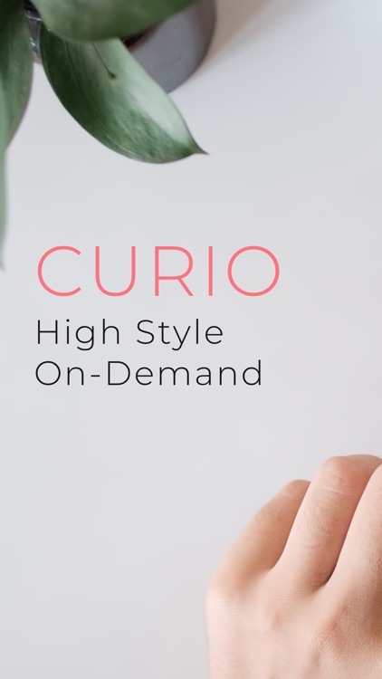 CURIO - High Style On-Demand