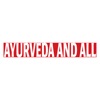 Ayurveda and all