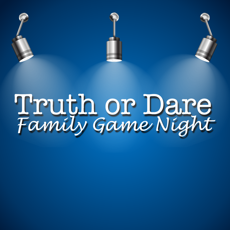 Activities of Truth or Dare - Family Game Night