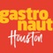 Explore your food universe with Gastronaut, Houstonia’s essential guide to the city’s dynamic restaurant scene