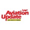 Aviation Update is a monthly magazine which is a creative endeavour towards bridging the information gap between aviation industry and aviation enthusiasts