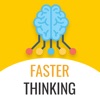 Faster Thinking