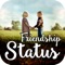 Friendship Status is an innovative application allows you to create Friendship status images with quotes