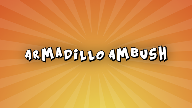 Armadillo Ambush: The Beginning(圖1)-速報App