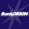 BankORION Mobile Banking allows you to bank on the go