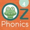 Oz Phonics 4 has 5 lesson groups that build on the content of the Oz Phonics Intro, 1, 2 and 3 apps