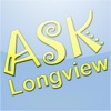 Ask Longview