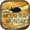 From Youtube to AppStore, MTM: Mouse Trap Monday brings to you, our very first app