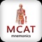 MCAT Mnemonics provides you with clever acronyms, stories, and memory tricks, on your fingertips