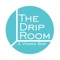 Download the The Drip Room App today to see how busy we are at any given time