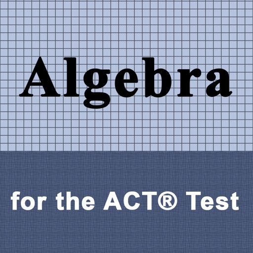 Algebra for the ACT ® Test