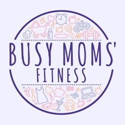 Busy Moms' Fitness & Recipes