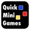 Quick mini games