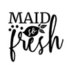 Maid So Fresh