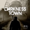 Darkness Town