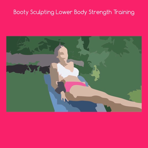 Booty sculpting lower body strength training