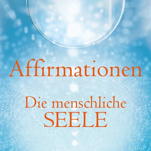 Affirmationen für die menschliche Seele