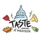 Held since 1983, the Taste of Madison is Madison Festivals flagship event, with over 80 restaurants, three entertainment stages, 26 beverage stands, and the Green Bay Packers Lambeau Field Live for a second time, drawing over 250,000 to the Wisconsin State Capitol Square over Saturday and Sunday of Labor Day weekend