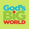 God's Big WORLD