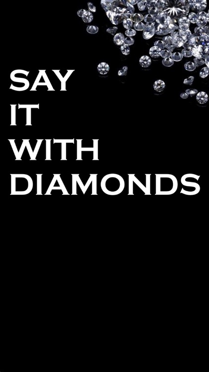 Say It With Diamonds