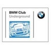 BMW Underground