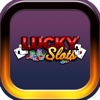 Lucky SloTs -- Casino Gambling FREE