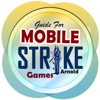 Guide for Mobile Strike Games