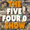 The Five Four O Show Brought To You By Fast Track Studios LLC