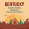 An Ultimate Comprehensive guide to Kentucky State Parks, Trails & Campgrounds