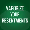 Vaporize Your Resentments