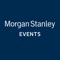 The Morgan Stanley Events App provides registered attendees with a single platform to access event agendas, schedules, activities, speaker bios, presentations, venue details and other helpful information