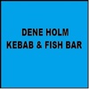 DeneHolm Kebab & Fish