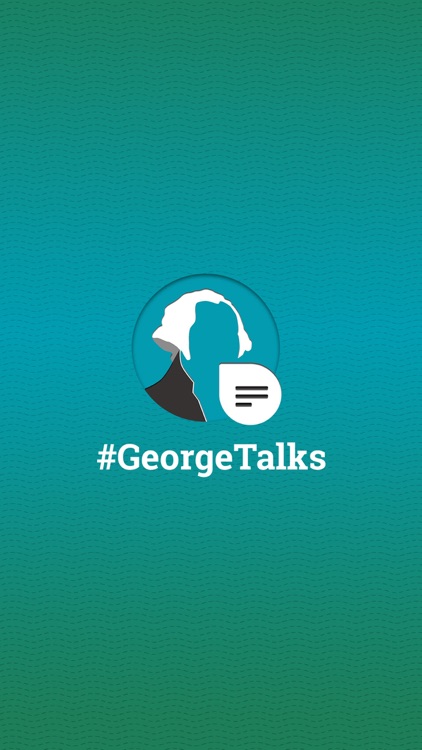 #GeorgeTalks