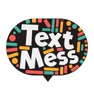 Get Text Mess - turn your messages into art for iOS, iPhone, iPad Aso Report