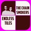 Endless Tiles - for Chainsmokers
