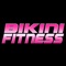 PLEASE NOTE: YOU NEED A Bikini Fitness ACCOUNT TO ACCESS THIS APP