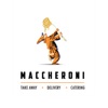 Maccheroni Maccheroni