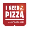 I Need A Pizza