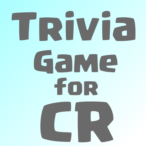 Trivia for CR – Clash Royale Trivia Quiz Game