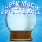 Super Magic Crystal Ball