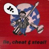 Lie, Cheat & Steal! Junior