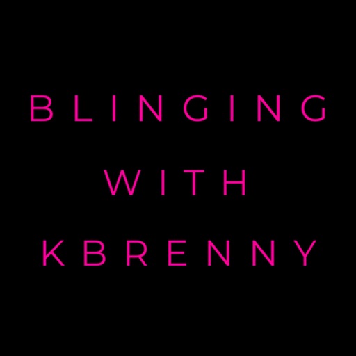 Blinging With KBrenny