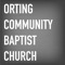 Welcome to the official Orting Community Baptist application