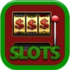SloTs - Machine Vegas Spin to Win!