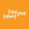 Find your talent, work on your skills