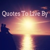 Quotes To Live By