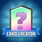 Card Maker & Creator for Clash Royale