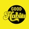 Good Habits is a convenient store located in Elmira New York